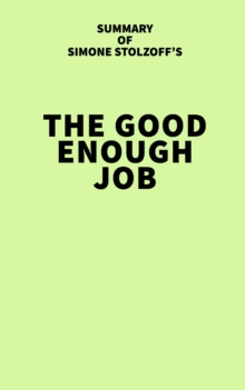 Image for Summary of Simone Stolzoff's The Good Enough Job