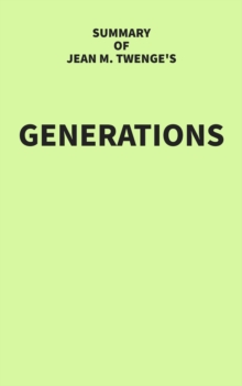 Image for Summary of Jean M. Twenge's Generations