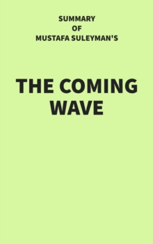 Image for Summary of Mustafa Suleyman's The Coming Wave