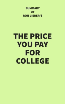Image for Summary of Ron Lieber's The Price You Pay for College