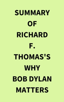 Image for Summary of Richard F. Thomas's Why Bob Dylan Matters