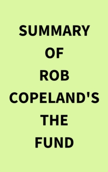 Image for Summary of Rob Copeland's The Fund