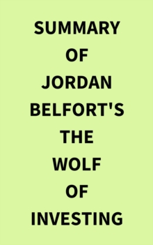Image for Summary of Jordan Belfort's The Wolf of Investing