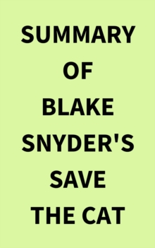 Image for Summary of Blake Snyder's Save the Cat
