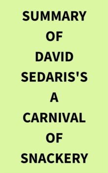 Image for Summary of David Sedaris's A Carnival of Snackery