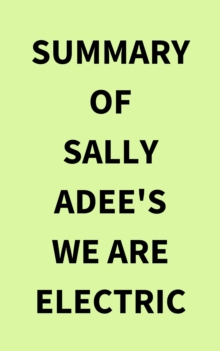 Image for Summary of Sally Adee's We Are Electric