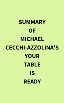 Image for Summary of Michael Cecchi-Azzolina's Your Table Is Ready