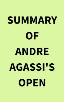 Image for Summary of Andre Agassi's Open