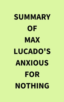 Image for Summary of Max Lucado's Anxious for Nothing