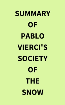 Image for Summary of Pablo Vierci's Society of the Snow