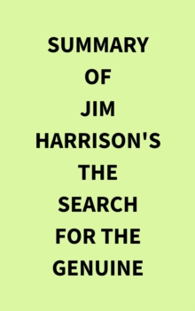 Image for Summary of Jim Harrison's The Search for the Genuine