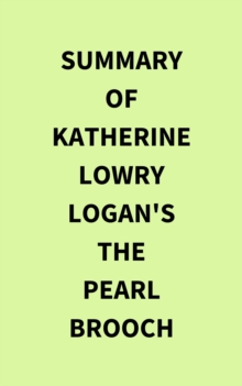 Image for Summary of Katherine Lowry Logan's The Pearl Brooch