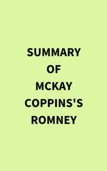 Image for Summary of McKay Coppins's Romney