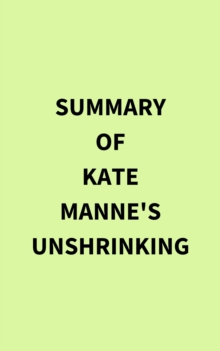 Image for Summary of Kate Manne's Unshrinking