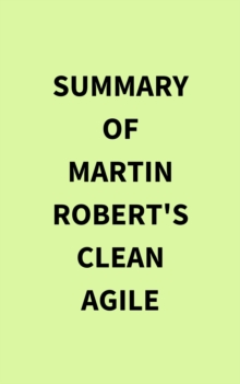 Image for Summary of Martin Robert's Clean Agile