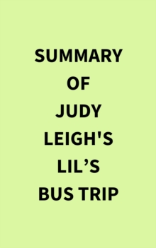 Image for Summary of Judy Leigh's Lil's Bus Trip