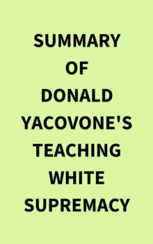Image for Summary of Donald Yacovone's Teaching White Supremacy