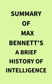 Image for Summary of Max Bennett's A Brief History of Intelligence