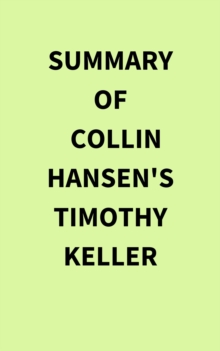 Image for Summary of Collin Hansen's Timothy Keller