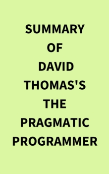 Image for Summary of David Thomas's The Pragmatic Programmer