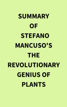 Image for Summary of Stefano Mancuso's The Revolutionary Genius of Plants