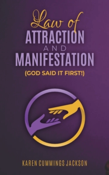 Image for Law of Attraction And Manifestation: God Said It First!