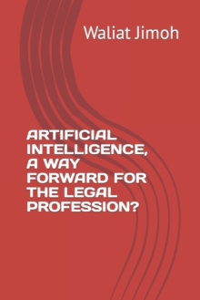 Image for Artificial Intelligence, a Way Forward for the Legal Profession?