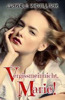 Image for Vergissmeinnicht, Marie!