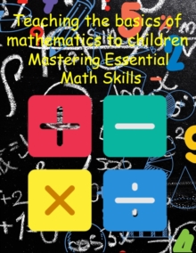 Image for Teaching the basics of mathematics to children