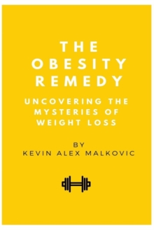 Image for The Obesity Remedy : Uncovering the Mysteries of Weight Loss
