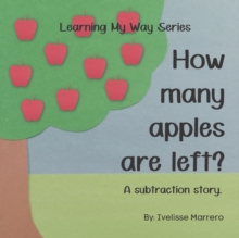Image for How many apples are left? : A subtraction story.