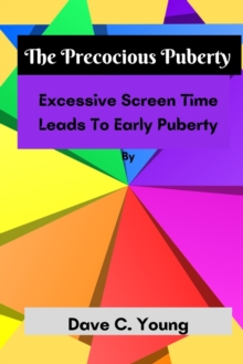 Image for The Precocious Puberty : Excessive Screen Time Leads To Early Puberty