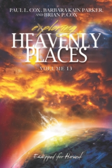 Image for Exploring Heavenly Places Volume 13
