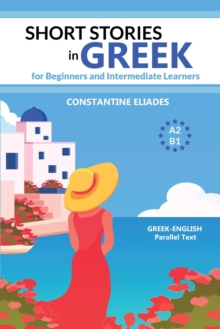 Image for Short Stories in Greek for Beginners and Intermediate Learners