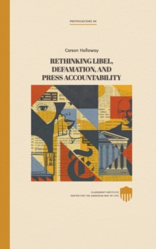 Image for Rethinking Libel, Defamation, and Press Accountability