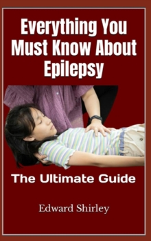 Image for Everything You Must Know About Epilepsy