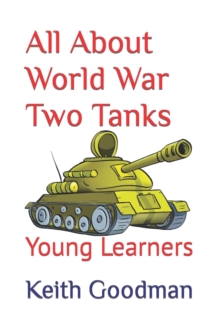 Image for All About World War Two Tanks : Young Learners
