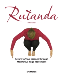 Image for Rutanda : Return to Your Essence through Meditative Yoga Movement (in full color)