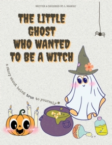 Image for The Little Ghost Who Wanted to be a Witch