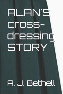 Image for ALAN'S cross-dressing STORY