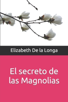 Image for El secreto de las Magnolias