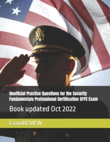Image for Unofficial Practice Questions for the Security Fundamentals Professional Certification SFPC Exam