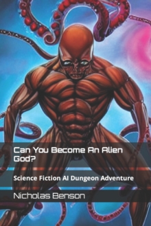 Image for Can You Become An Alien God?
