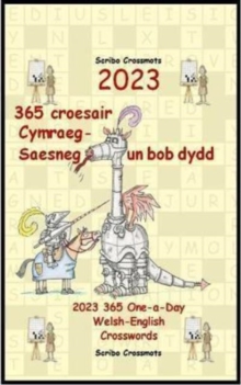 2023 365 croesair Cymraeg-Saesneg un bob dydd: 2023 365 One-a-Day Welsh-English Crosswords