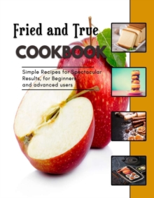 Image for Fried and True : appetizer recipes for business dinner party