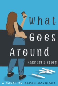 Image for What Goes Around : Rachael's Story