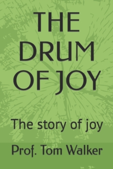 Image for The Drum of Joy : The story of joy