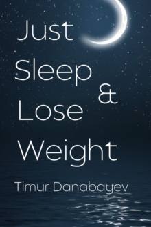 Image for Just Sleep And Lose Weight