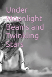 Image for Under Moonlight Beams and Twinkling Stars