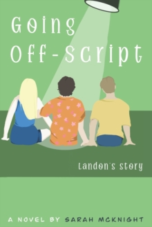 Image for Going Off-Script : Landon's Story